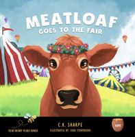 Meatloaf Goes To The Fair 1956097082 Book Cover