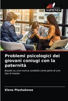 Problemi psicologici dei giovani coniugi con la paternità: Basato su una ricerca condotta come parte di una tesi di master 6204062026 Book Cover