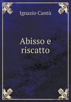 Abisso E Riscatto 1246058758 Book Cover