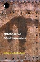 Alternative Shakespeares (New Accents) 0416368603 Book Cover