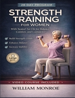 Strength Training For Women: With Seated Tai Chi for Balance, Comfort, and Confidence B0GS1ZRWNJ Book Cover