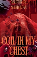 Coil In My Chest B0G63HDWRW Book Cover