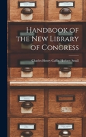 Handbook of the New Library of Congress - Primary Source Edition 9356233241 Book Cover