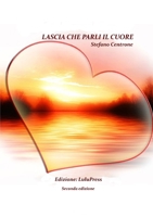 Lascia che parli il cuore 024476011X Book Cover