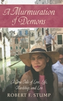 A Murmuration of Demons: A True Tale of Love, Life, Hardship, and Loss 1038339014 Book Cover