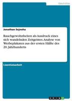 Rauchgewohnheiten als Ausdruck eines sich wandelnden Zeitgeistes. Analyse von Werbeplakaten aus der ersten H�lfte des 20. Jahrhunderts 3668102066 Book Cover