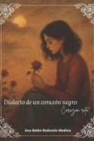 Dialecto de un corazón negro.: Corazón roto. (Spanish Edition) B0G6YFQBLF Book Cover