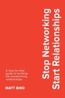 Stop Networking Start Relationships (#BuiltNotBorn Pocketbook Series) 106841846X Book Cover