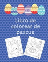 Libro de colorear de Pascua: caderno colorante para pascua Libro de Colorear para Niños de 3 a 8 Años: (Cuadernos para colorear niños) B0915RP2GZ Book Cover