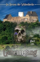 Im Herzen der Schlosshecke: Der Geheimgang 1521917507 Book Cover