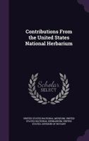 Contributions From the United States National Herbarium 1358933936 Book Cover