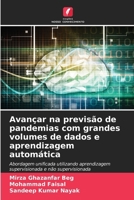 Avançar na previsão de pandemias com grandes volumes de dados e aprendizagem automática (Portuguese Edition) 6202438258 Book Cover