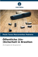 Öffentliche (Un-)Sicherheit in Brasilien (German Edition) 6207718623 Book Cover