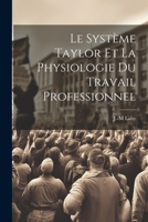 Le Système Taylor Et La Physiologie Du Travail Professionnel 1021549630 Book Cover