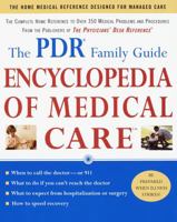 The PDR Family Guide Encyclopedia of Medical Care: The Complete Home Reference to Over 350 Medical Problems and Procedures from the Publishers of The Physicians' ... Desk Reference® (Family Medical Gu 0345420098 Book Cover
