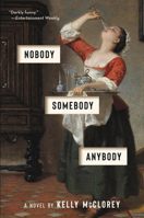 Nobody, Somebody, Anybody: A Novel 0063002655 Book Cover