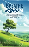 The Breathe Love Method 1962381226 Book Cover