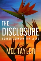 The Disclosure (Booker Johnson Thrillers, 3) 1648756344 Book Cover