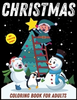 Christmas coloring book for adults: Lovely Christmas coloring book with lots of nice winter scenes and a comfortable appeal | Perfect Christmas Gift Ideas B08P2TX3SX Book Cover