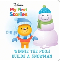 Disney My First Disney Stories - Winnie the Pooh Builds a Snowman - PI Kids 1503766365 Book Cover