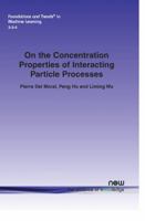 On the Concentration Properties of Interacting Particle Processes 1601985126 Book Cover