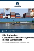 Die Rolle des Containertransportsystems in der Wirtschaft 6204078569 Book Cover
