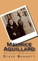 Maurice Aguillard : Missionary to South Louisiana 1979800421 Book Cover