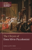 The Chrysis of Enea Silvio Piccolomini (Bloomsbury Neo-Latin Series: Early Modern Texts and Anthologies) 1350419966 Book Cover