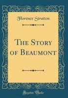 The Story of Beaumont 0331154706 Book Cover
