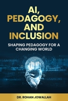 AI, PEADGOGY, AND INCLUSION: SHAPING PEDAGOGY FOR A CHANGING WORLD B0FSDFMBCJ Book Cover