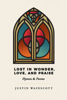 Lost in Wonder, Love, and Praise 1532679726 Book Cover