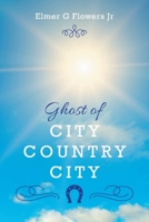 Ghost of City Country City 1525573578 Book Cover