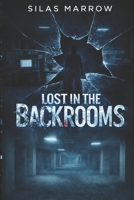 Lost in the Backrooms B0H2HK6K2Z Book Cover