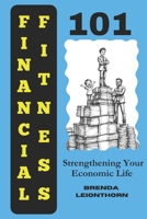 Financial Fitness 101: Strengthening Your Economic Life 1917624042 Book Cover