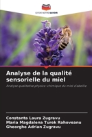 Analyse de la qualité sensorielle du miel: Analyse qualitative physico-chimique du miel d'abeille 6206098524 Book Cover