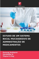 Estudo de Um Sistema Bucal Mucoadesivo de Administração de Medicamentos (Portuguese Edition) 6630048350 Book Cover