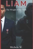 Liam: The Weight of the Oath (The Mercer Legacy) B0GS5QWN19 Book Cover