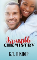 Irresistible Chemistry B08732L3BC Book Cover