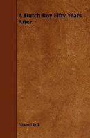 A Dutch Boy Fifty Years After 198678861X Book Cover