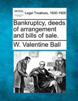 Bankruptcy, deeds of arrangement and bills of sale. 1240110111 Book Cover