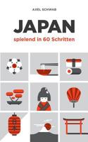 Japan spielend in 60 Schritten: Der kompakte und fundierte Reiseratgeber mit Profi-Tipps 3746078601 Book Cover