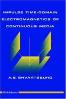 Impulse Time Domain: Electromagnetics of Continuous Media 0817638962 Book Cover