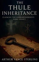 The Thule Inheritance: Claiming the Germanenorden's Dark Legacy B0GJXLH7C2 Book Cover