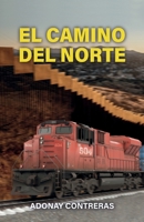 El camino del norte (Spanish Edition) 1685744540 Book Cover