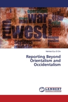 Reporting Beyond Orientalism and Occidentalism 3330080868 Book Cover