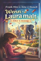 Wenn Laura malt: Der Umzug 1719800243 Book Cover