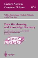 Data Warehousing and Knowledge Discovery: Second International Conference, DaWaK 2000 London, UK, September 4-6, 2000 Proceedings 3540679804 Book Cover