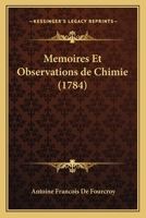 Memoires Et Observations de Chimie (1784) 1166330494 Book Cover