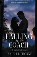 Falling For The Coach B09WZ7M8FC Book Cover