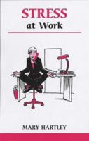 Stress At Work: A Workbook to Help You Take Control of Work-Related Stress 0859698580 Book Cover